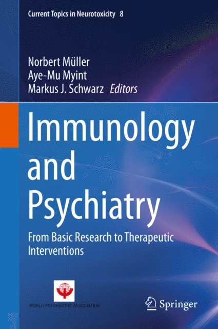 Markus J. Schwarz, Aye-Mu Myint, Norbert Muller - Immunology and Psychiatry, E-bok
