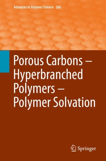 Oguz Okay, Brigitte Voit, Timothy E. Long - Porous Carbons - Hyperbranched Polymers - Polymer Solvation, E-bok