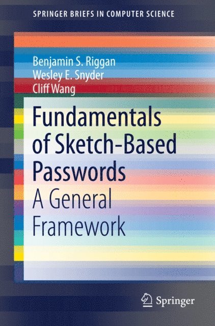 Cliff Wang, Wesley E. Snyder, Benjamin S. Riggan - Fundamentals of Sketch-Based Passwords, E-bok
