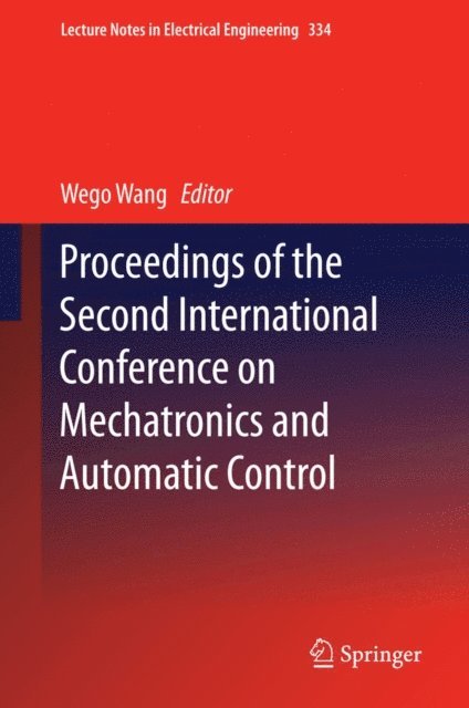 Wego Wang - Proceedings of the Second International Conference on Mechatronics and Automatic Control, E-bok. Tillgänglighet: Lägg i varukorg