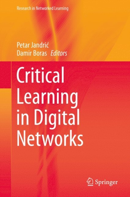 Damir Boras, Petar Jandric - Critical Learning in Digital Networks, E-bok