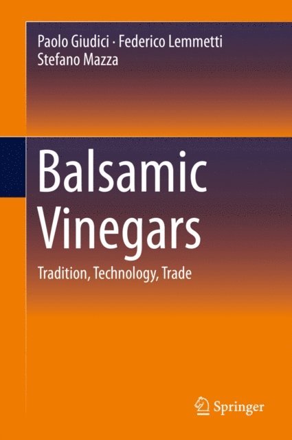 Stefano Mazza, Federico Lemmetti, Paolo Giudici - Balsamic Vinegars, E-bok