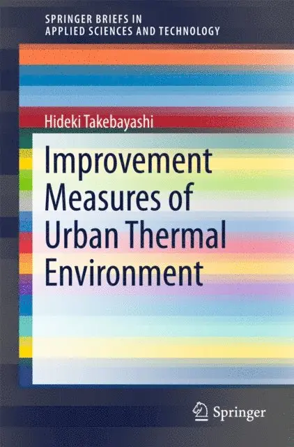 Hideki Takebayashi - Improvement Measures of Urban Thermal Environment, E-bok. Tillgänglighet: Lägg i varukorg
