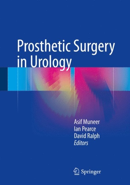 David Ralph, Ian Pearce, Asif Muneer - Prosthetic Surgery in Urology, E-bok
