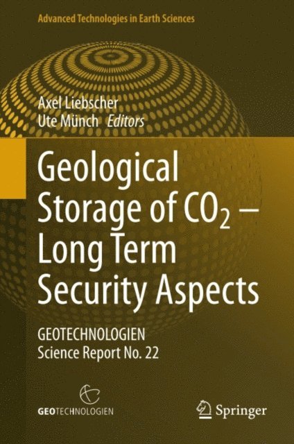 Ute Munch, Axel Liebscher - Geological Storage of CO2 - Long Term Security Aspects, E-bok