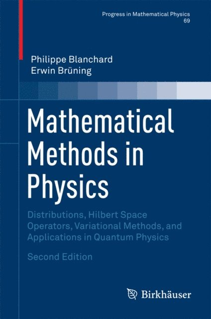Erwin Bruning, Philippe Blanchard - Mathematical Methods in Physics, E-bok