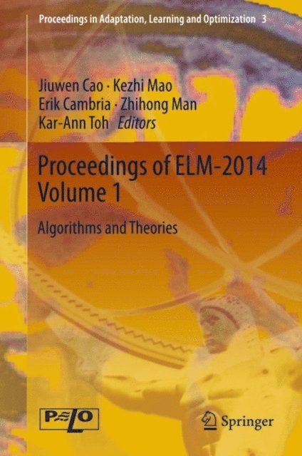 Kar-Ann Toh, Zhihong Man, Erik Cambria, Kezhi Mao, Jiuwen Cao - Proceedings of ELM-2014 Volume 1, E-bok