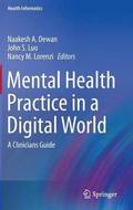 Mental Health Practice in a Digital World