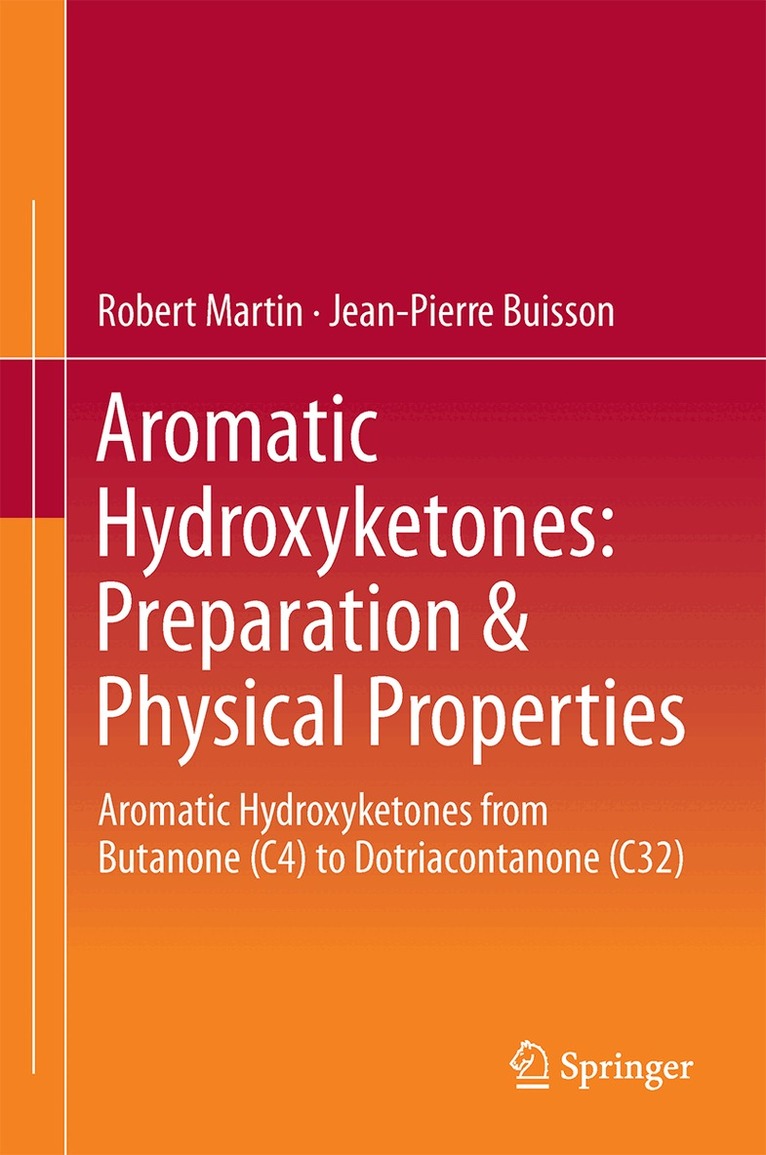 Robert Martin, Jean-Pierre Buisson - Aromatic Hydroxyketones: Preparation & Physical Properties, Övrigt