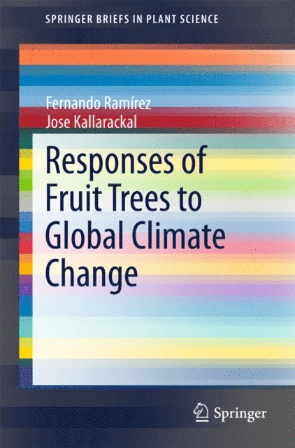 Jose Kallarackal, Fernando Ramirez - Responses of Fruit Trees to Global Climate Change, E-bok