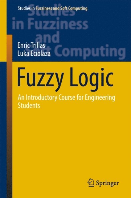 Luka Eciolaza, Enric Trillas - Fuzzy Logic, E-bok