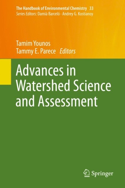 Tammy E. Parece, Tamim Younos - Advances in Watershed Science and Assessment, E-bok