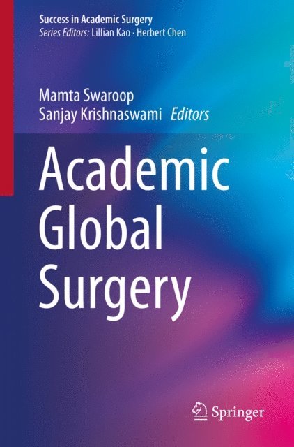 Sanjay Krishnaswami, Mamta Swaroop - Academic Global Surgery, E-bok