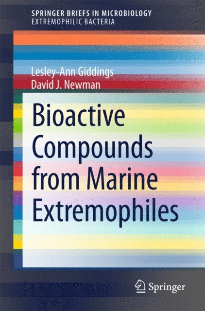 David J. Newman, Lesley-Ann Giddings - Bioactive Compounds from Marine Extremophiles, E-bok