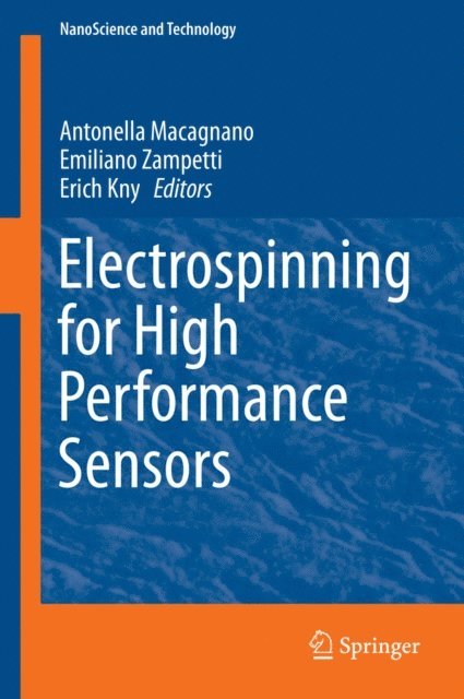 Erich Kny, Emiliano Zampetti, Antonella Macagnano - Electrospinning for High Performance Sensors, E-bok