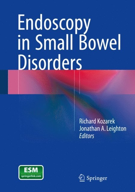 Jonathan A. Leighton, Richard Kozarek - Endoscopy in Small Bowel Disorders, E-bok