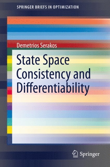 Demetrios Serakos - State Space Consistency and Differentiability, E-bok