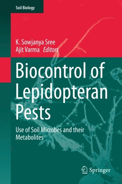 Ajit Varma, K. Sowjanya Sree - Biocontrol of Lepidopteran Pests, E-bok