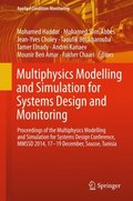 Multiphysics Modelling and Simulation for Systems Design and Monitoring