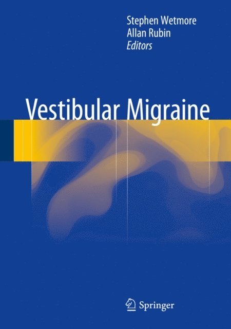 Allan Rubin, Stephen Wetmore - Vestibular Migraine, E-bok. Tillgänglighet: Lägg i varukorg
