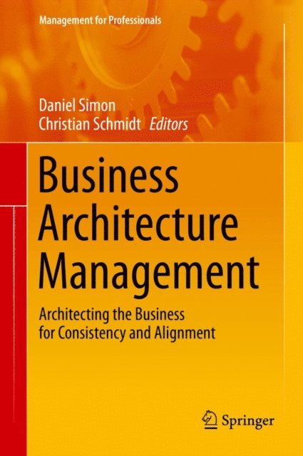 Christian Schmidt, Daniel Simon - Business Architecture Management, E-bok