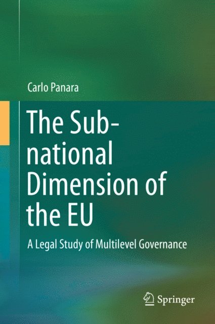Carlo Panara - Sub-national Dimension of the EU, E-bok