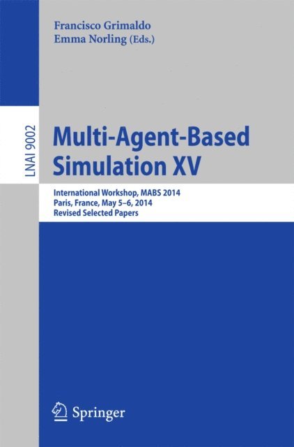 Emma Norling, Francisco Grimaldo - Multi-Agent-Based Simulation XV, E-bok
