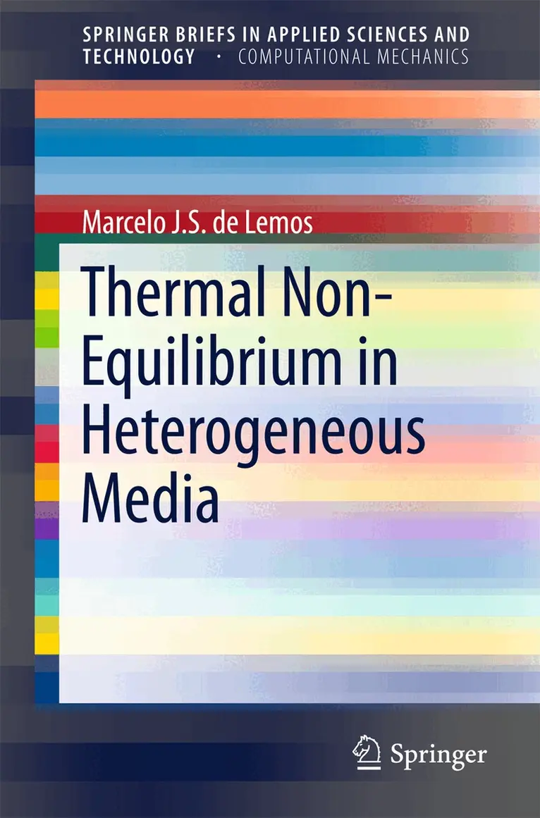 Marcelo J.S. de Lemos - Thermal Non-Equilibrium in Heterogeneous Media, Häftad. Tillgänglighet: Lägg i varukorg