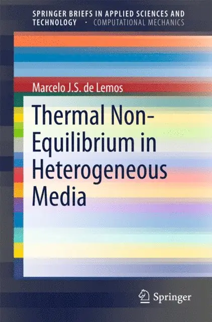 Marcelo J.S. de Lemos - Thermal Non-Equilibrium in Heterogeneous Media, E-bok. Tillgänglighet: Lägg i varukorg