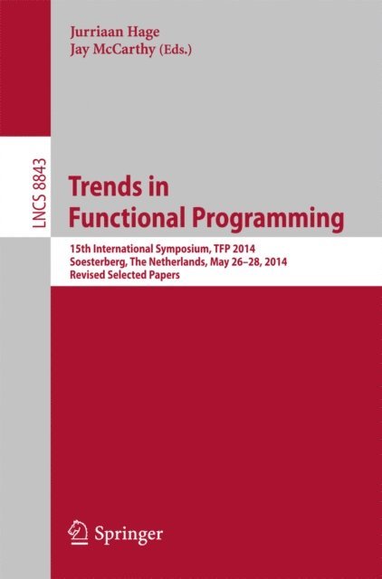 Jay McCarthy, Jurriaan Hage - Trends in Functional Programming, E-bok