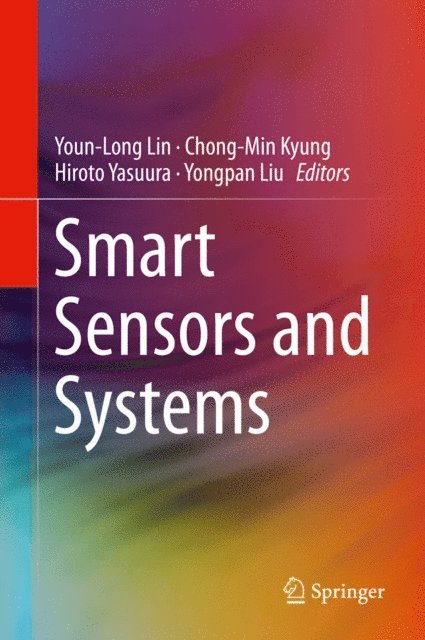 Yongpan Liu, Hiroto Yasuura, Chong-Min Kyung, Youn-Long Lin - Smart Sensors and Systems, E-bok