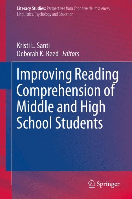 Deborah K. Reed, Kristi L. Santi - Improving Reading Comprehension of Middle and High School Students, E-bok