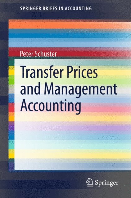 Peter Schuster - Transfer Prices and Management Accounting, E-bok