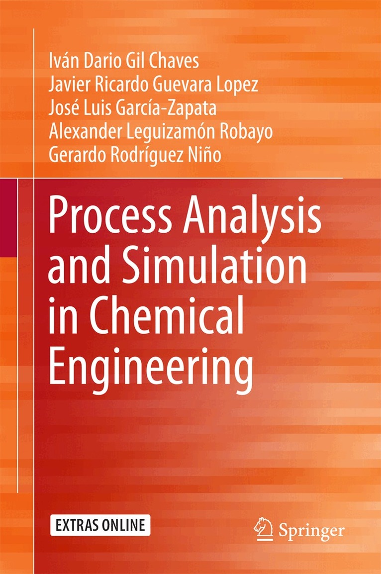 Iván Darío Gil Chaves, Javier Ricardo Guevara López, José Luis García Zapata, Alexander Leguizamón Robayo, Gerardo Rodríguez Niño - Process Analysis and Simulation in Chemical Engineering, Inbunden
