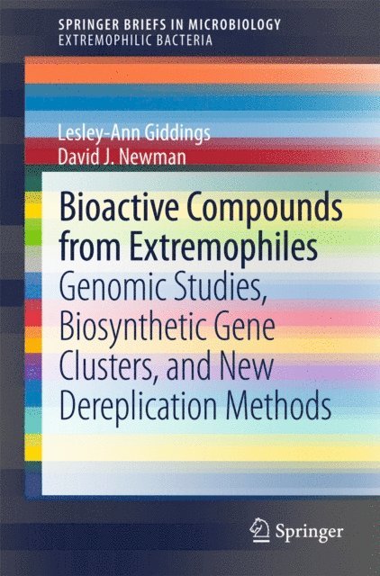 David J. Newman, Lesley-Ann Giddings - Bioactive Compounds from Extremophiles, E-bok