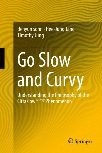 Timothy Jung, Hee-Jung Jang, dehyun sohn - Go Slow and Curvy, E-bok