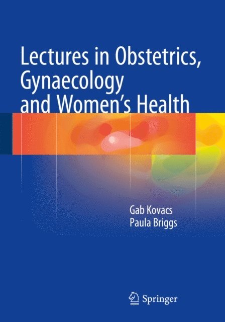 Paula Briggs, Gab Kovacs - Lectures in Obstetrics, Gynaecology and Women's Health, E-bok