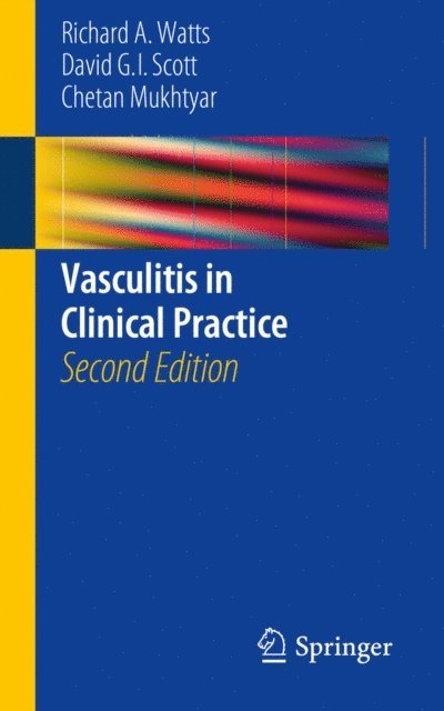 Chetan Mukhtyar, David G. I. Scott, Richard A. Watts - Vasculitis in Clinical Practice, E-bok