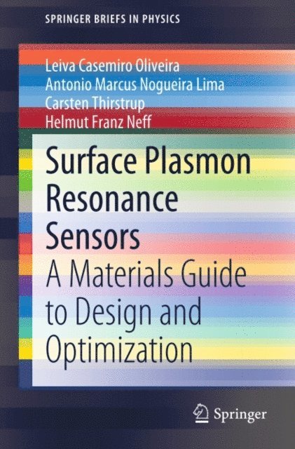 Helmut Franz Neff, Carsten Thirstrup, Antonio Marcus Nogueira Lima, Leiva Casemiro Oliveira - Surface Plasmon Resonance Sensors, E-bok