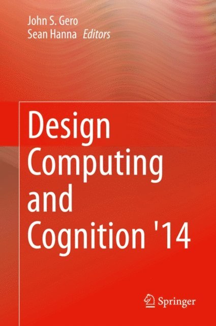 Sean Hanna, John S. Gero - Design Computing and Cognition '14, E-bok