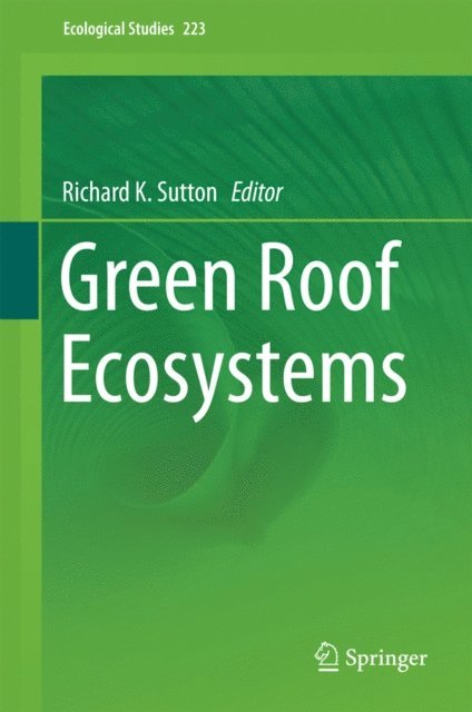 Richard K. Sutton - Green Roof Ecosystems, E-bok