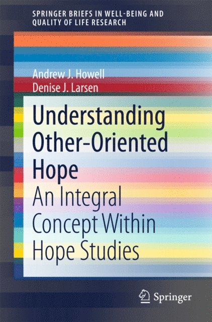 Denise J. Larsen, Andrew J. Howell - Understanding Other-Oriented Hope, E-bok