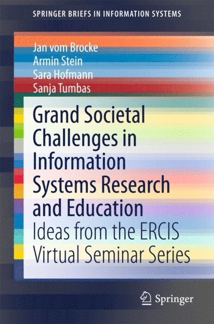 Sanja Tumbas, Sara Hofmann, Armin Stein, Jan vom Brocke - Grand Societal Challenges in Information Systems Research and Education, E-bok