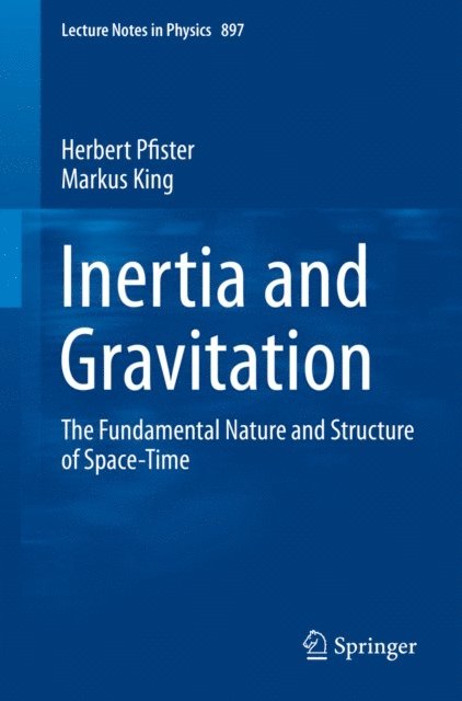 Markus King, Herbert Pfister - Inertia and Gravitation, E-bok