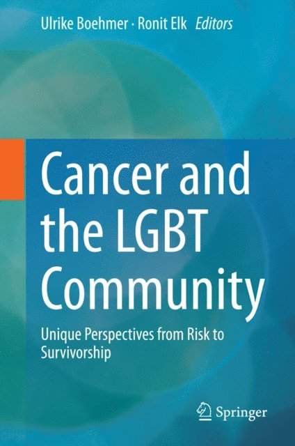 Ronit Elk, Ulrike Boehmer - Cancer and the LGBT Community, E-bok