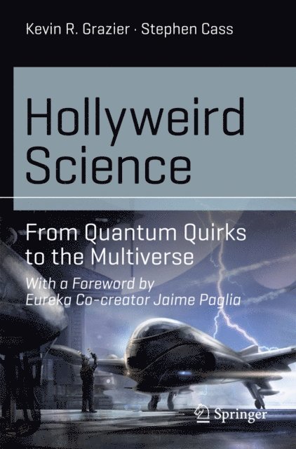 Stephen Cass, Kevin R. Grazier - Hollyweird Science, E-bok. Tillgänglighet: Lägg i varukorg