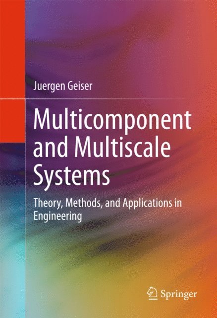 Juergen Geiser - Multicomponent and Multiscale Systems, E-bok