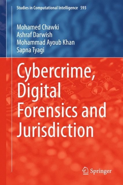 Sapna Tyagi, Mohammad Ayoub Khan, Ashraf Darwish, Mohamed Chawki - Cybercrime, Digital Forensics and Jurisdiction, E-bok