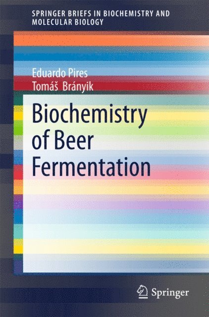 Tomas Branyik, Eduardo Pires - Biochemistry of Beer Fermentation, E-bok