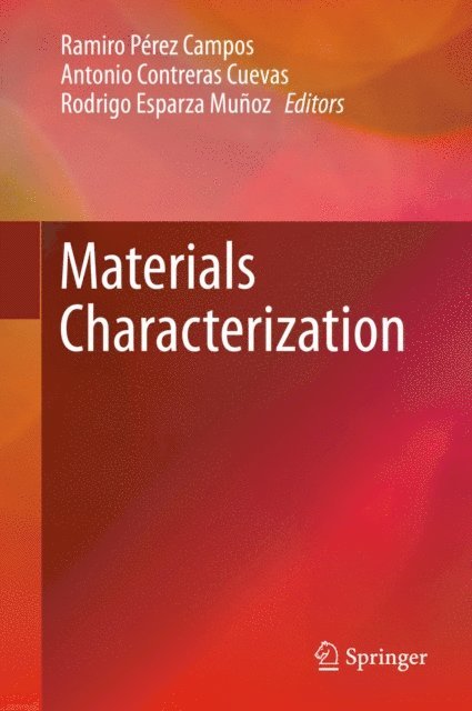 Rodrigo Esparza Munoz, Antonio Contreras Cuevas, Ramiro Perez Campos - Materials Characterization, E-bok